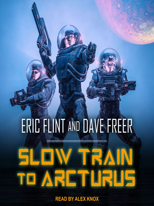 Title details for Slow Train to Arcturus by Dave Freer - Wait list